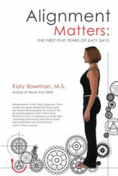 Alignment Matters - Katy Bowman (ISBN: 9781943370085)