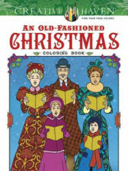 Creative Haven an Old-fashioned Christmas Coloring Book - Ted Menten (ISBN: 9780486812366)