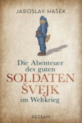 Die Abenteuer des guten Soldaten Svejk im Weltkrieg - Jaroslav Hašek, Antonín Brousek (ISBN: 9783150204115)