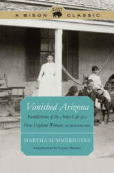 Vanished Arizona - Martha Summerhayes (ISBN: 9780803248687)