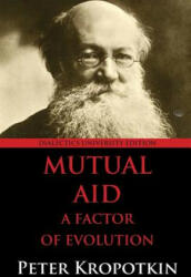 Mutual Aid - Peter Kropotkin (ISBN: 9780988668553)