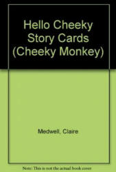 Hello Cheeky Story cards - Claire Medwell (ISBN: 9780230011632)