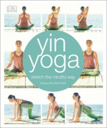 Yin Yoga - Kassandra Reinhardt (ISBN: 9780241302071)