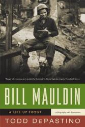 Bill Mauldin: A Life Up Front (ISBN: 9780393334883)