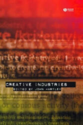 Creative Industries - John Hartley (ISBN: 9781405101486)