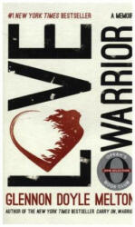 Love Warrior - Glennon Doyle Melton (ISBN: 9781250146588)