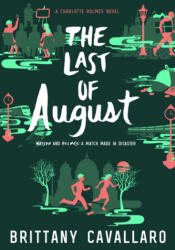 The Last of August - Brittany Cavallaro (ISBN: 9780062398949)