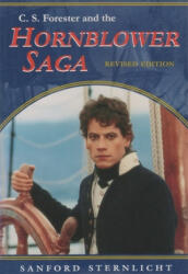 C. S. Forester and the Hornblower Saga, Revised Edition - Sanford Sternlicht (ISBN: 9780815606215)