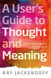 User's Guide to Thought and Meaning - Ray Jackendoff (2012)