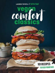 Hot for Food Vegan Comfort Classics - Lauren Toyota (ISBN: 9780399580147)
