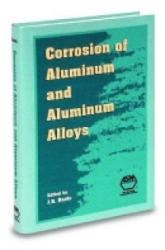 Corrosion of Aluminium and Aluminium Alloys - J. R. Davis (ISBN: 9780871706294)