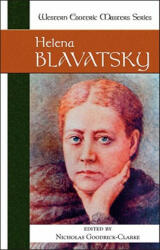 Helena Blavatsky - Nicholas Goodrick-Clarke (ISBN: 9781556434570)