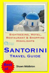 Santorini Travel Guide - Shawn Middleton (ISBN: 9781505259728)