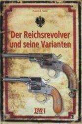 Der Reichsrevolver und seine Varianten - Heinrich E Harder (ISBN: 9783936632408)