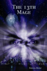 13th Mage - Inelia Benz (ISBN: 9781312998032)