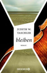 bleiben - Judith W. Taschler (ISBN: 9783426304792)