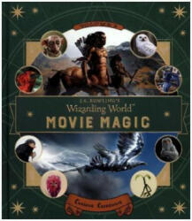 J. K. Rowling's Wizarding World: Movie Magic Volume Two: Curious Creatures - Ramin Zahed (ISBN: 9781406377026)