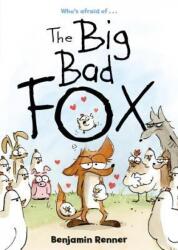 Big Bad Fox - Benjamin Renner (ISBN: 9781626723313)