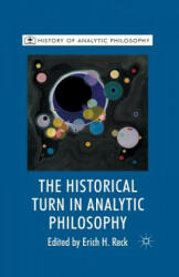 Historical Turn in Analytic Philosophy - E. Reck (ISBN: 9781349299683)