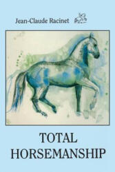 Total Horsemanship - Jean-Claude Racinet (ISBN: 9780933316133)