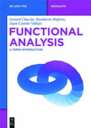 Functional Analysis - Gerardo Chacón, Humberto Rafeiro, Juan Camilo Vallejo (ISBN: 9783110441918)