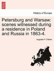 Petersburg and Warsaw - Augustin P O'Brien (ISBN: 9781240911141)