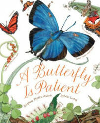 Butterfly Is Patient - Dianna Aston (ISBN: 9781452141244)