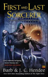 First And Last Sorcerer - Barb Hendee (ISBN: 9780451469311)