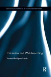 Translation and Web Searching - Vanessa Enriquez Raido (ISBN: 9781138731479)