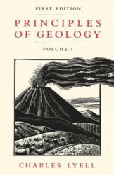 Principles of Geology, Volume 1 - Charles Lyell (ISBN: 9780226497945)