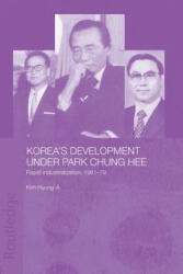 Korea's Development Under Park Chung Hee - Hyung-A. Kim (ISBN: 9780415511209)