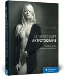 Leidenschaft Aktfotografie - Corwin von Kuhwede (ISBN: 9783836234474)