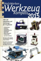 HolzWerken Werkzeug Kompass 2015 - Redaktion HolzWerken (ISBN: 9783866307155)