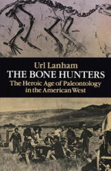 Bone Hunters - Url Lanham (ISBN: 9780486269177)