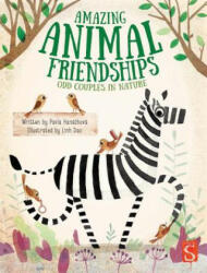 Amazing Animal Friendships - Pavla Hanackova, Linh Dao (ISBN: 9781912006489)