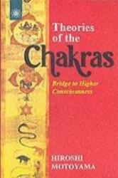 Theories of the Chakras - Hiroshi Motoyama (ISBN: 9788178220239)