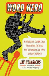 Word Hero - Jay Heinrichs (ISBN: 9780307716361)
