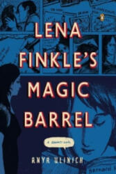 Lena Finkle's Magic Barrel - Anya Ulinich (ISBN: 9780143125242)