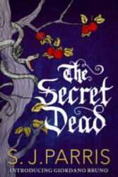 Secret Dead - S. J. Parris (ISBN: 9780008102098)