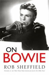 On Bowie - Rob Sheffield (ISBN: 9781472241078)