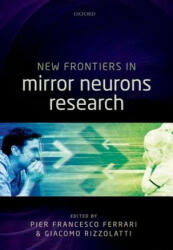 New Frontiers in Mirror Neurons Research - Pier Francesco Ferrari (ISBN: 9780199686155)
