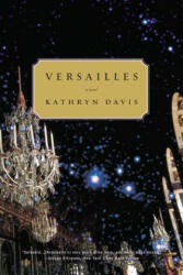Versailles - Kathryn Davis (ISBN: 9780316737616)