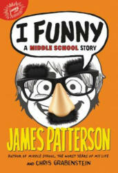 I Funny: A Middle School Story - James Patterson, Chris Grabenstein, Laura Park (ISBN: 9780316206921)