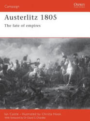 Austerlitz 1805 - Ian Castle (ISBN: 9781841761367)