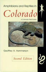 Amphibians and Reptiles in Colorado - Geoffrey A Hammerson (ISBN: 9780870815348)