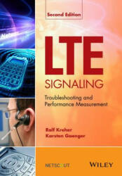 LTE Signaling, Troubleshooting and Performance Measurement 2e - Ralf Kreher, Karsten Gaenger (ISBN: 9781118725108)