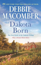 DAKOTA BORN - Debbie Macomber (ISBN: 9780778318835)