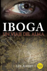 Lee Albert - Iboga - Lee Albert (ISBN: 9781452019604)