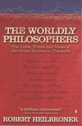 Worldly Philosophers - Robert L Heilbroner (2000)