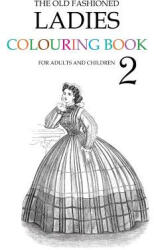 Old Fashioned Ladies Colouring Book 2 - Hugh Morrison (ISBN: 9781514691977)